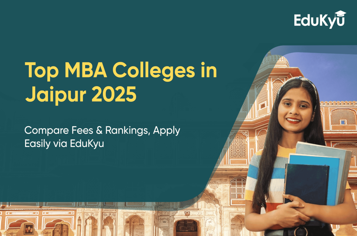 Cover image for Top MBA Colleges in Jaipur for 2025: Compare Fees, Rankings & Apply with EduKyu blog